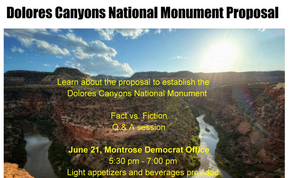 Learn about the proposal to establish the Dolores Canyons National Monument | Friday, June 21 at 5:30 PM | MCDP Headquarters