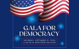 Gala for Democracy | Saturday, September 21, 2024 at 5:30 PM | Montrose Pavilion