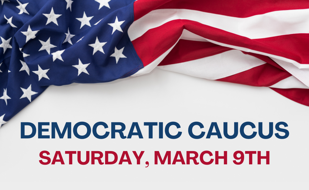 2024 Democratic Caucus | Saturday, March 9, 2024 | Centennial Middle School