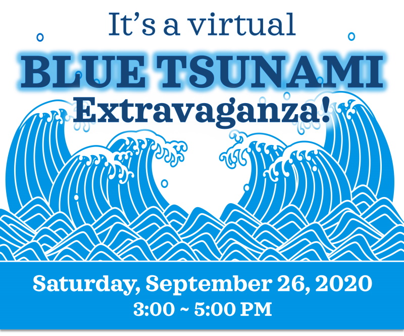 Virtual Blue Tsunami Extravaganza | Saturday, September 26, 2020 (3-5 PM)